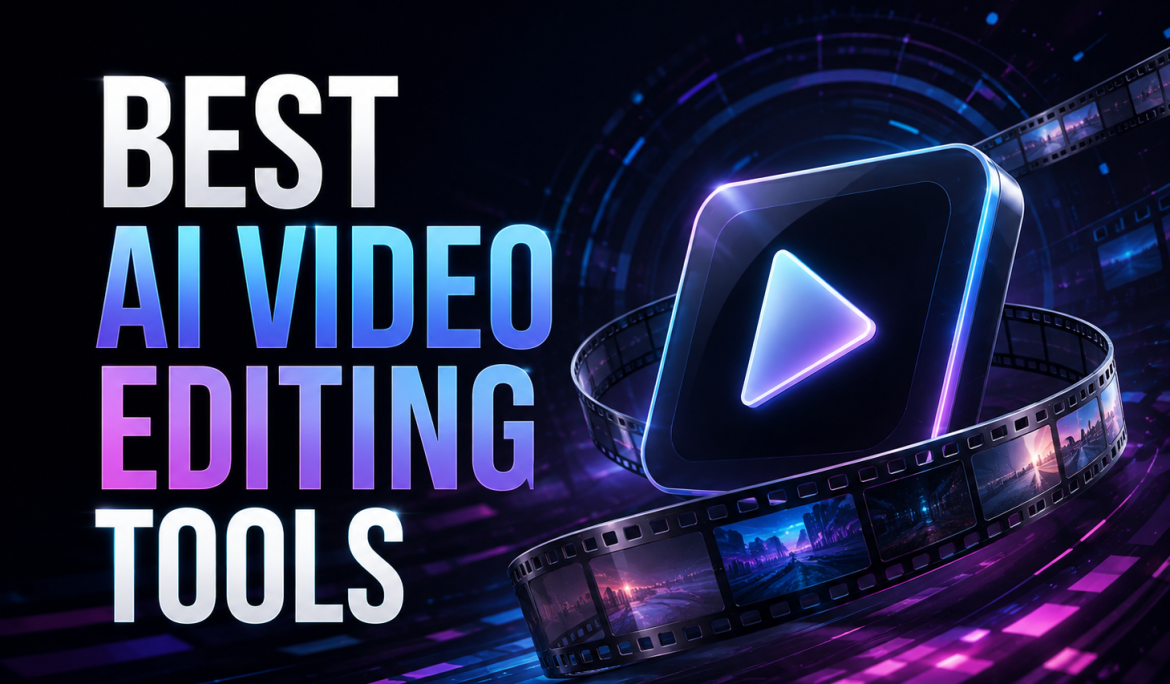 Best AI video editing tools cover graphic with play button and film reel